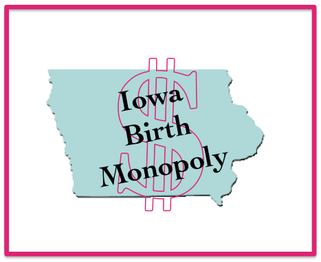 Iowa Birth Monopoly: Hospitals Block Birth Center