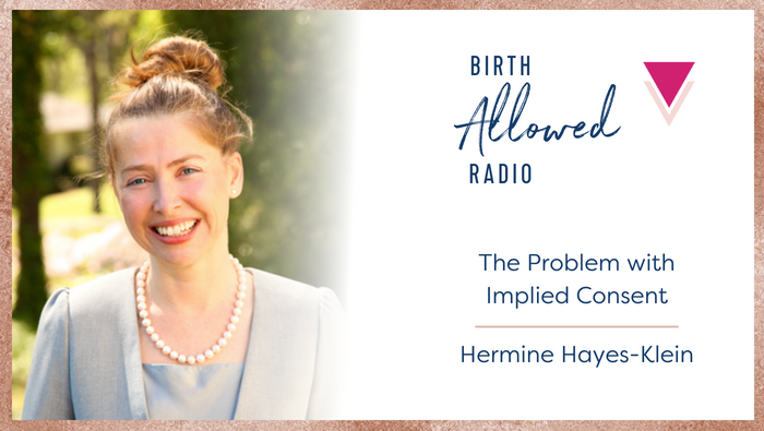 Ep. 14 – The Problem with Implied Consent | Lawyer Hermine Hayes-Klein